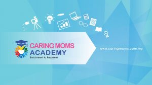 CARING MOMS Academy