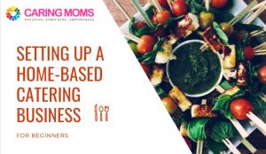 Setting Up A Homebase Catering Business