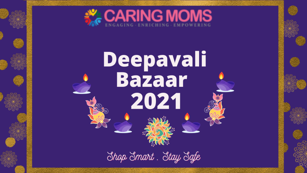 CARING MOMS Deepavali Bazaar 2021