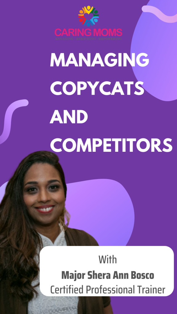 Managing Copycats and Competitors